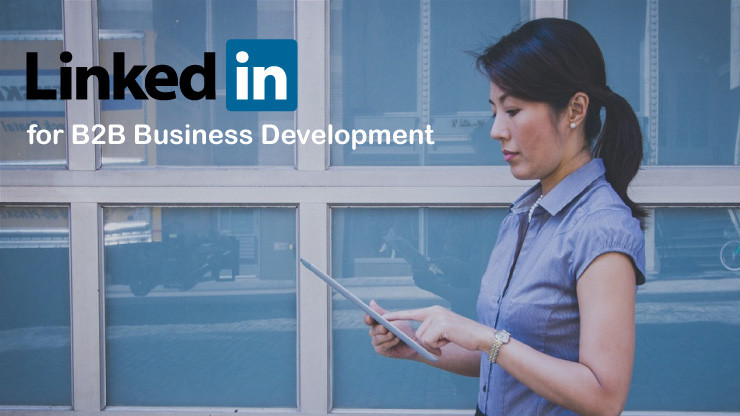 LinkedIn for B2B Business Development
