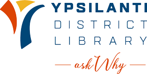 Library tagline for Ypsilanti: Ask Why