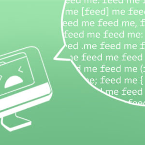 Computer with speech bubble saying "feed me"