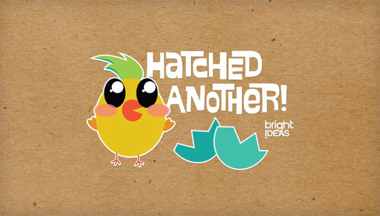 Hatched another bright idea campaign design theme