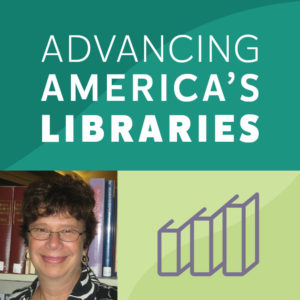 Advancing America's Libraries Podcast episode with Catherine Alloway, Director of Schlow Region Centre Library in State College, PA