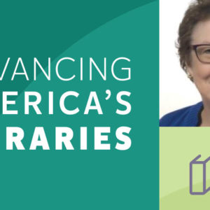 Advancing America's Libraries Podcast episode on library boards with Nancy Davis
