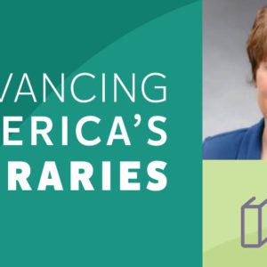 Advancing America's Libraries Podcast episode on advice for new library directors with Michele Stricker